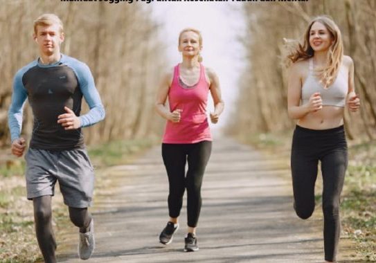 Manfaat Jogging Pagi untuk Kesehatan Tubuh dan Mental